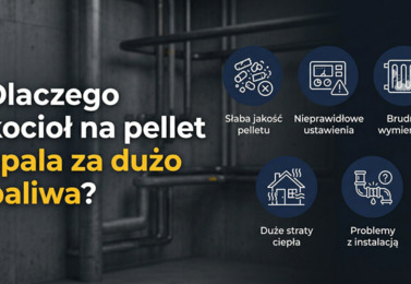 Dlaczego kocioł na pellet spala za dużo paliwa?
