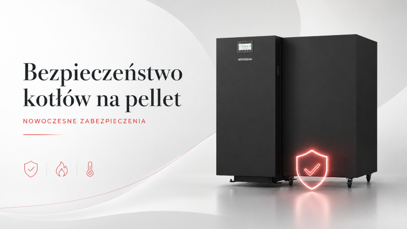 Bezpieczeństwo kotłów na pellet KOSTRZEWA – jakie zabezpieczenia chronią użytkownika?